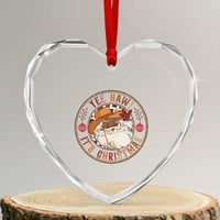 Yee Haw It Is Christmas Heart Crystal Glass Ornament Funny Black Santa Cowboy - Wonder Print Shop