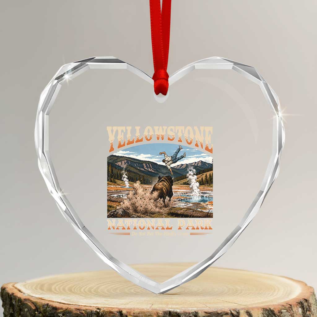 Yellowstone National Park Do Not Pet The Fluffy Cows Heart Crystal Glass Ornament
