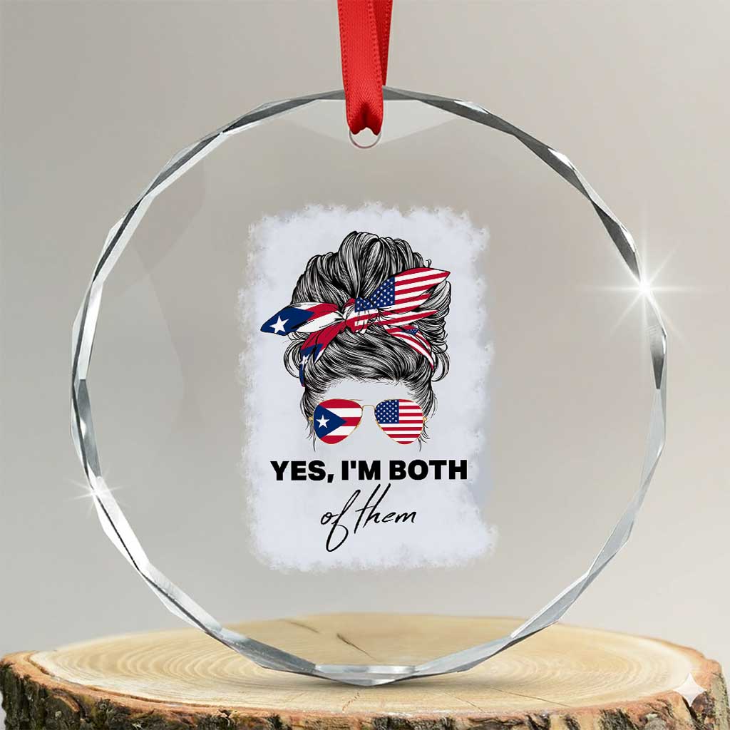 Yes I’m Both Puerto Rican American Crystal Glass Ornament Messy Bun Boricua Woman Pride