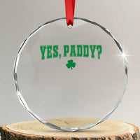 Yes Paddy Funny St Patricks Day Crystal Glass Ornament Shamrock Irish Girls
