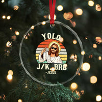 Yolo Jk BRB Jesus Crystal Glass Ornament Funny Easter Christian