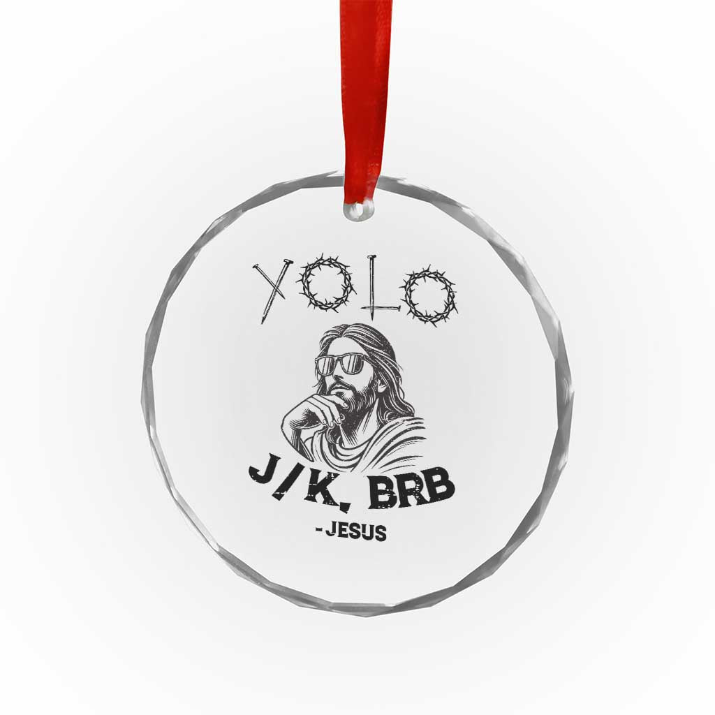 Yolo Jk BRB Jesus Crystal Glass Ornament Funny Easter Day Ressurection Christians - Wonder Print Shop