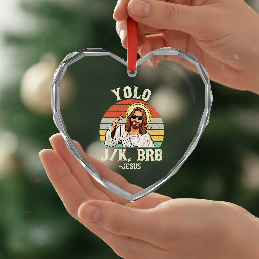 Yolo Jk BRB Jesus Heart Crystal Glass Ornament Funny Easter Christian