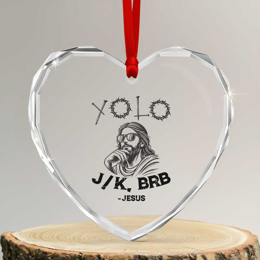 Yolo Jk BRB Jesus Heart Crystal Glass Ornament Funny Easter Day Ressurection Christians - Wonder Print Shop