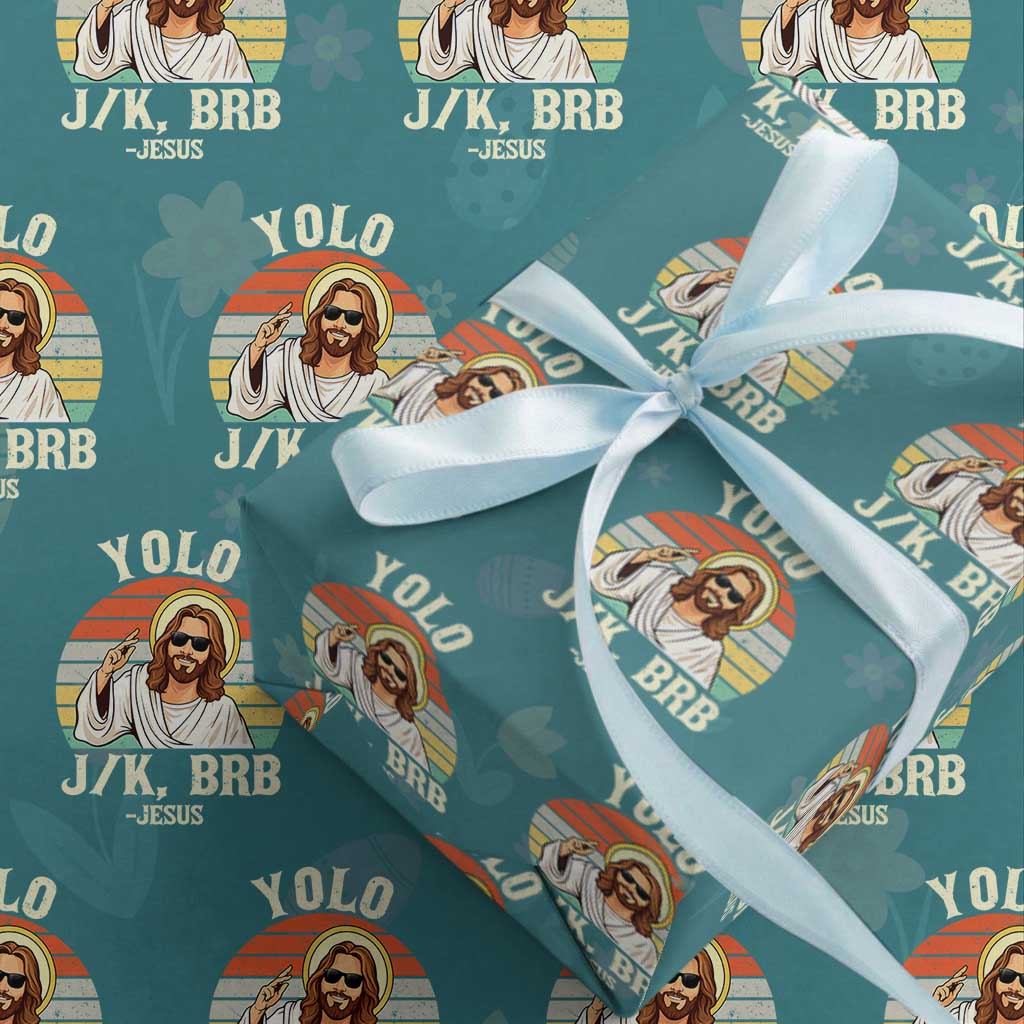 Yolo Jk BRB Jesus Wrapping Paper Roll Funny Easter Christian