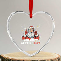 You Aint Getting Shit Christmas Santa Heart Crystal Glass Ornament Funny Dirty Xmas Adult Humor - Wonder Print Shop