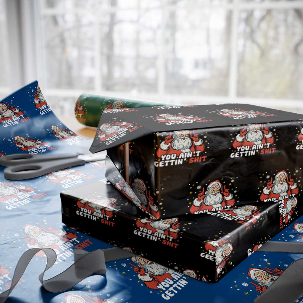 You Aint Getting Shit Christmas Santa Wrapping Paper Roll Funny Dirty Xmas Adult Humor - Wonder Print Shop