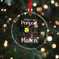 You Are My Perfect Match Crystal Glass Ornament Gift For Tennis Couple - Wonder Print Shop