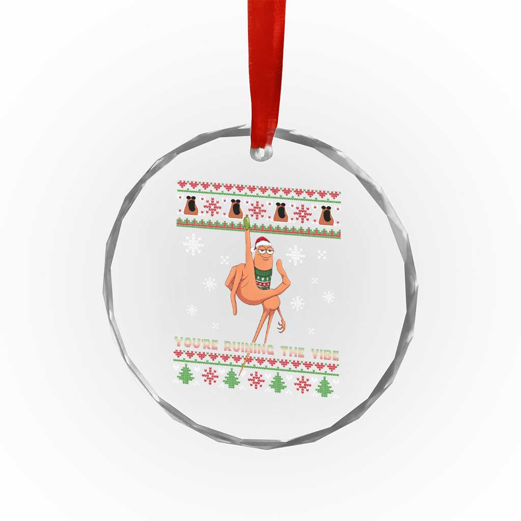 You Are Ruining The Vibe Crystal Glass Ornament Ugly Christmas Marcus The Worm Meme Gift - Wonder Print Shop