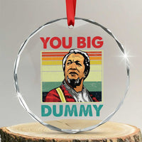 You Big Dummy Sanford Crystal Glass Ornament Funny 90s Meme - Wonder Print Shop