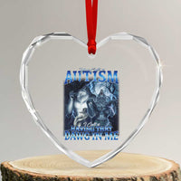 You Call It Autism I Call It Having That Dawg In Me Heart Crystal Glass Ornament Funny Cringe Alpha Wolf