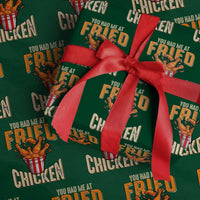 You Had Me At Fried Chicken Wrapping Paper Roll
