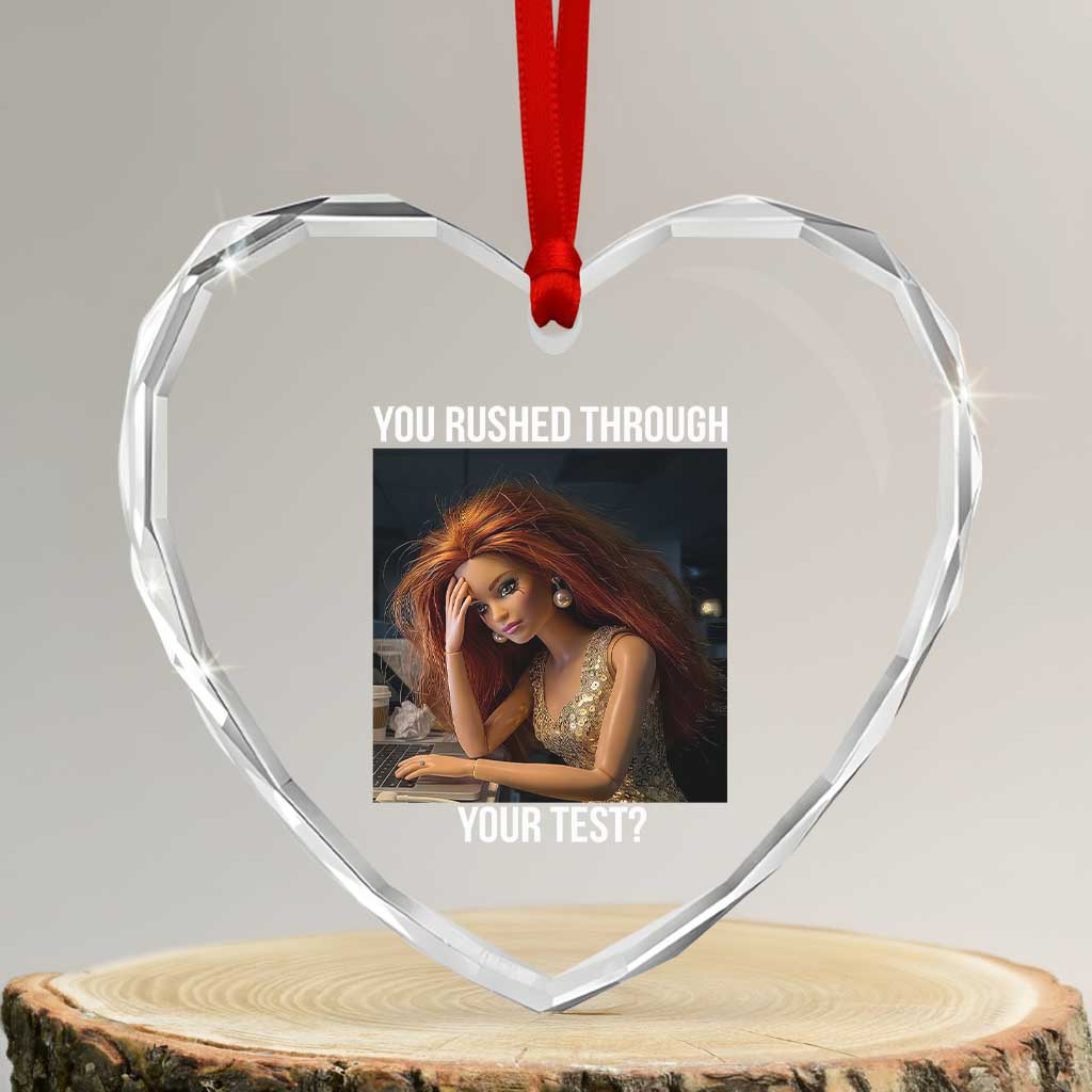 You Rushed Through Your Test Heart Crystal Glass Ornament Funny Test Day Teacher Meme