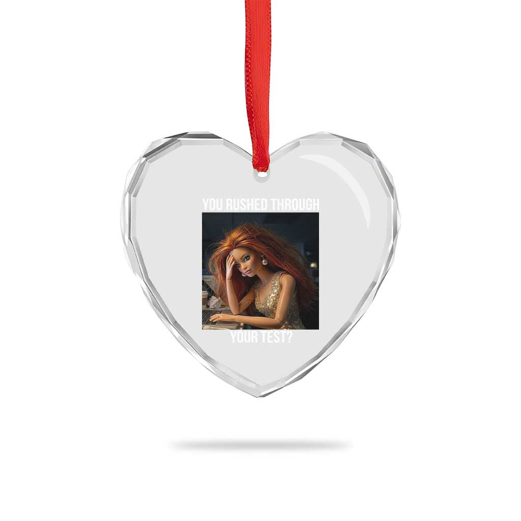 You Rushed Through Your Test Heart Crystal Glass Ornament Funny Test Day Teacher Meme