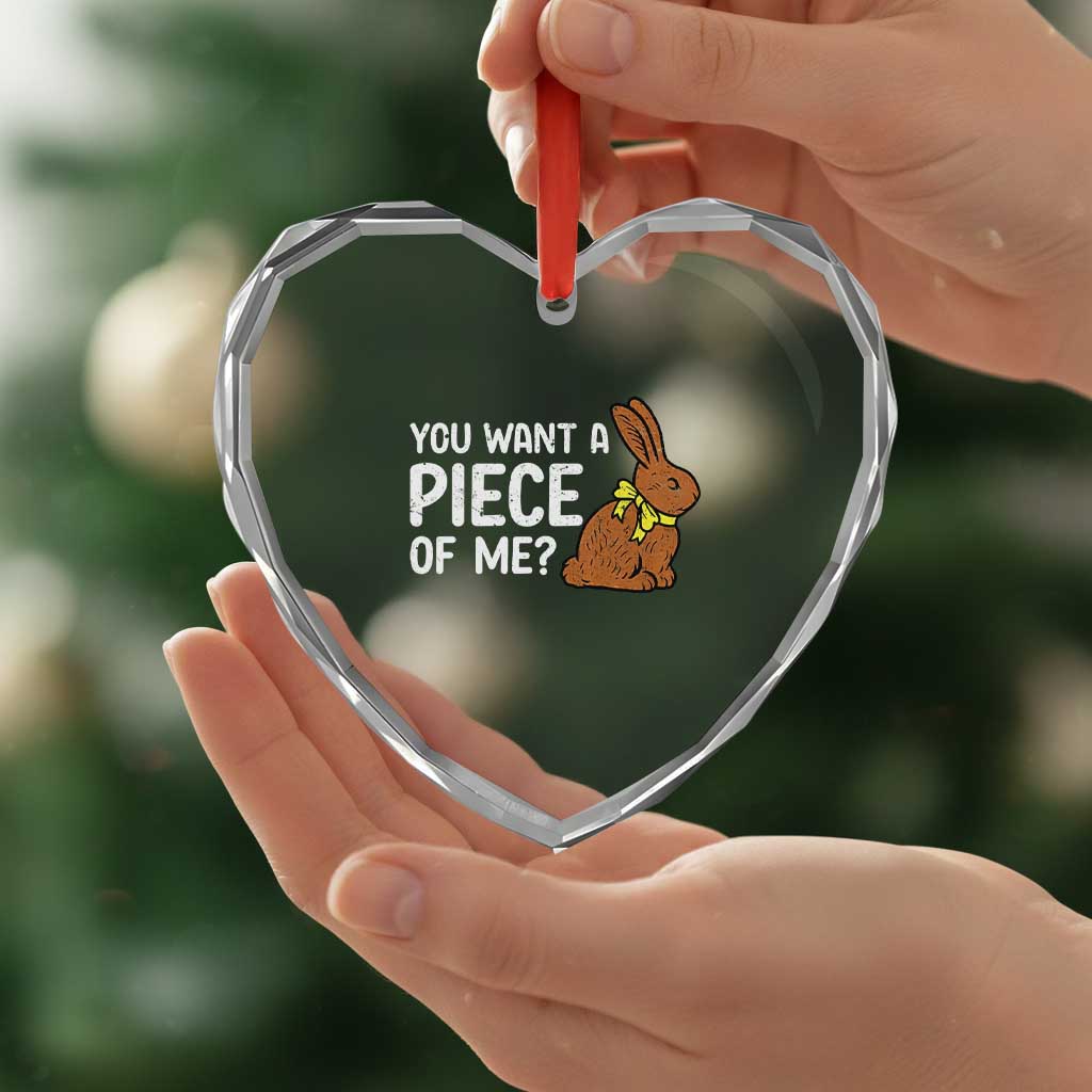 You Want A Piece Of Me Heart Crystal Glass Ornament Funny Easter Chocolate Bunny