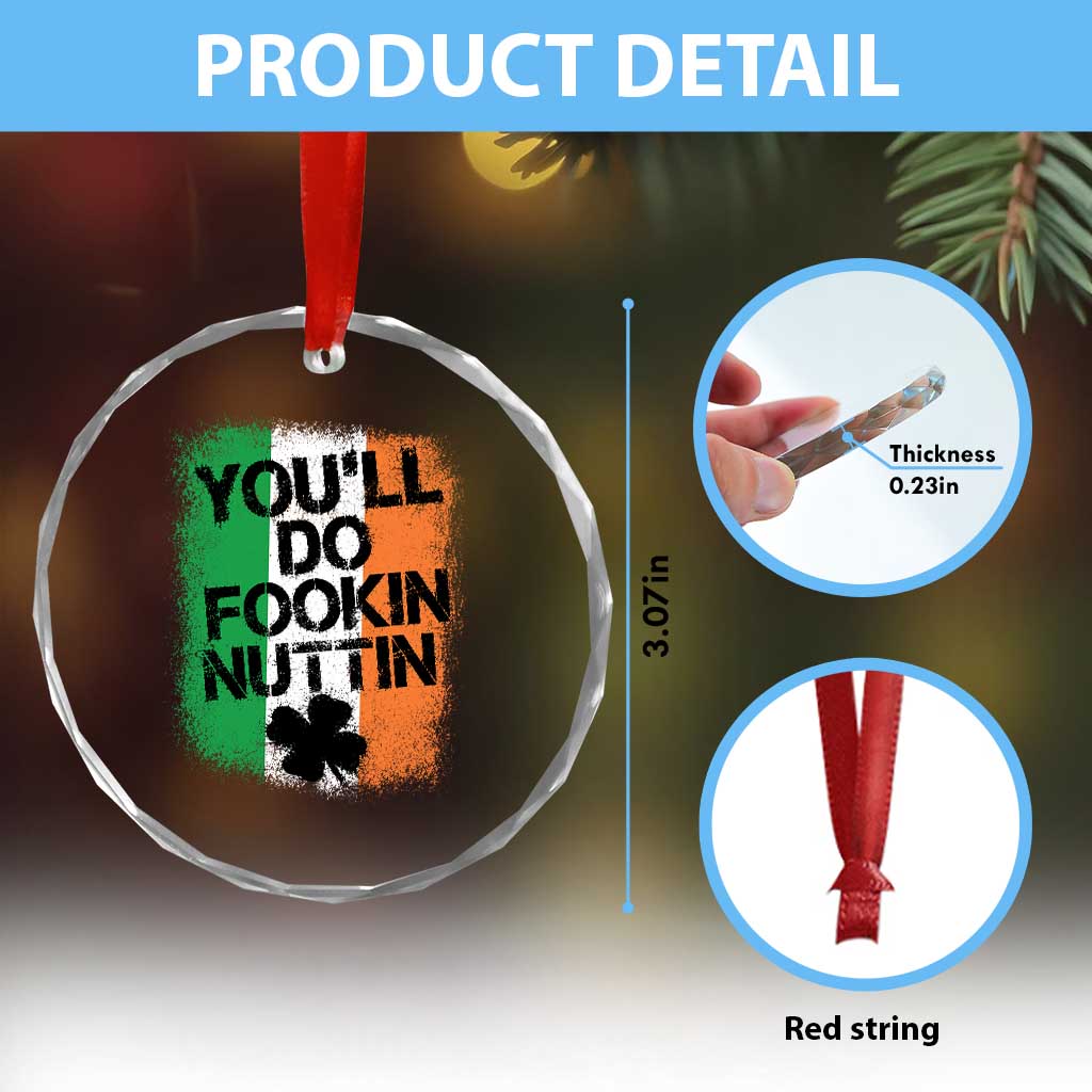 You Will Fookin Nuttin Irish Flag Pride Notorious Crystal Glass Ornament