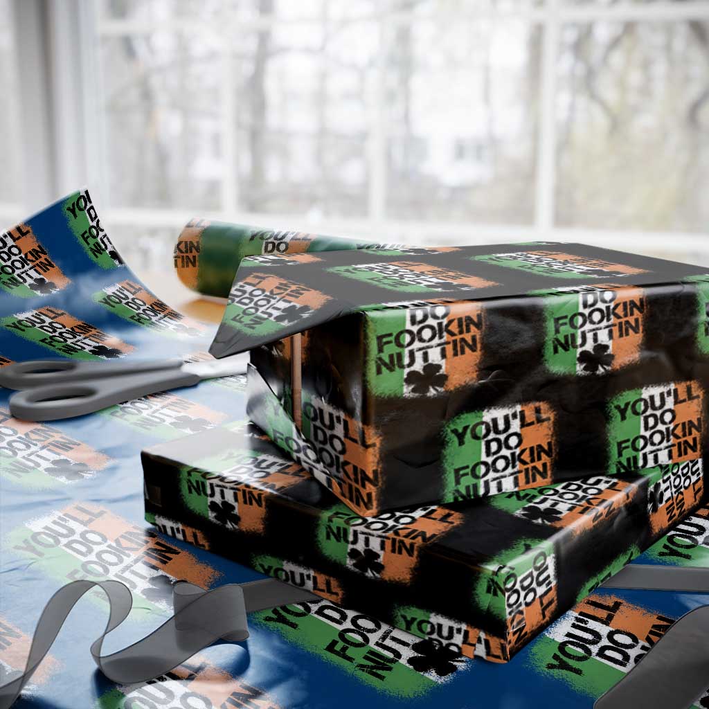You Will Fookin Nuttin Irish Flag Pride Notorious Wrapping Paper Roll