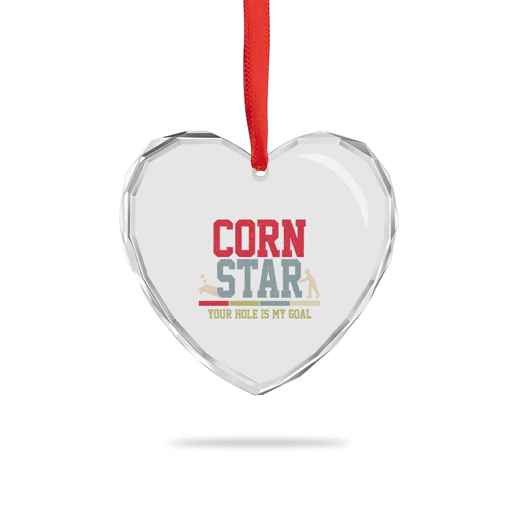 Your Hole is My Goal Inappropriate Cornhole Heart Crystal Glass Ornament Funny Naughty Adult Humor Cornstar