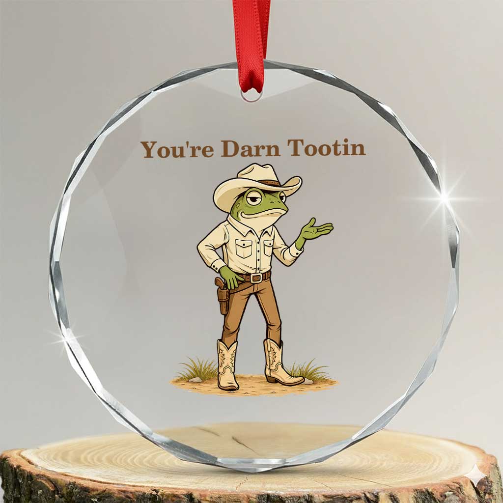 You're Darn Tootin Crystal Glass Ornament Funny Cowboy Frog Meme