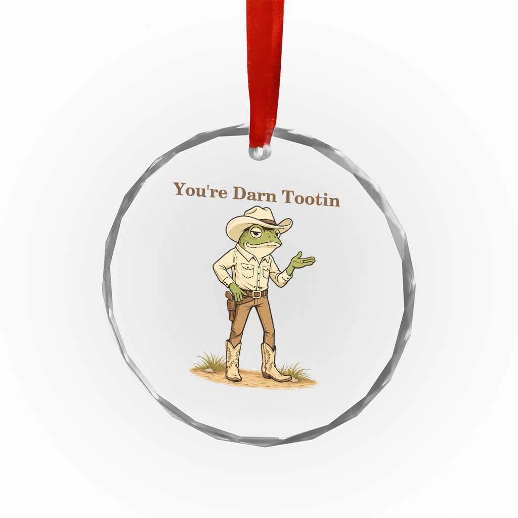 You're Darn Tootin Crystal Glass Ornament Funny Cowboy Frog Meme