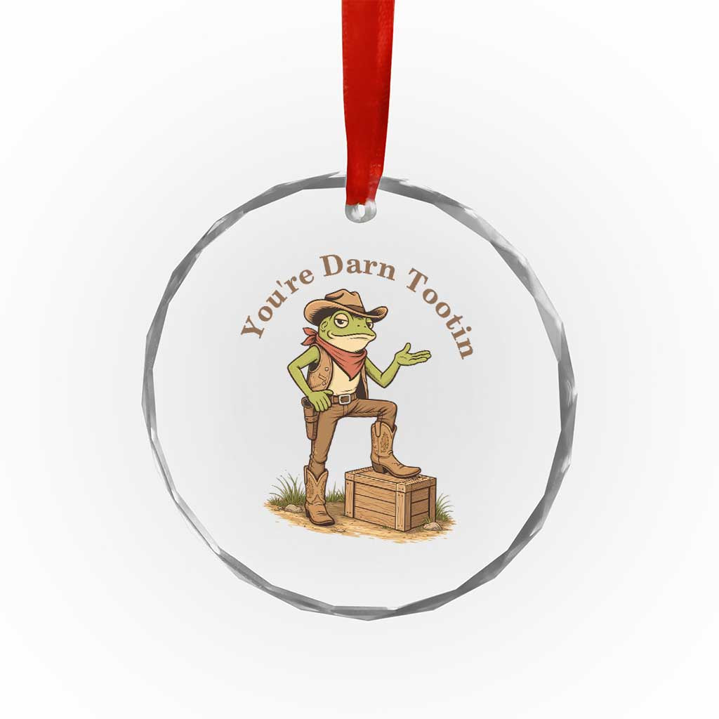 You're Darn Tootin Crystal Glass Ornament Funny Cowboy Frog Sarcastic Meme