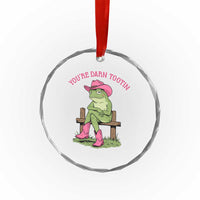 You're Darn Tootin Crystal Glass Ornament Funny Cowgirl Frog Sarcastic Meme