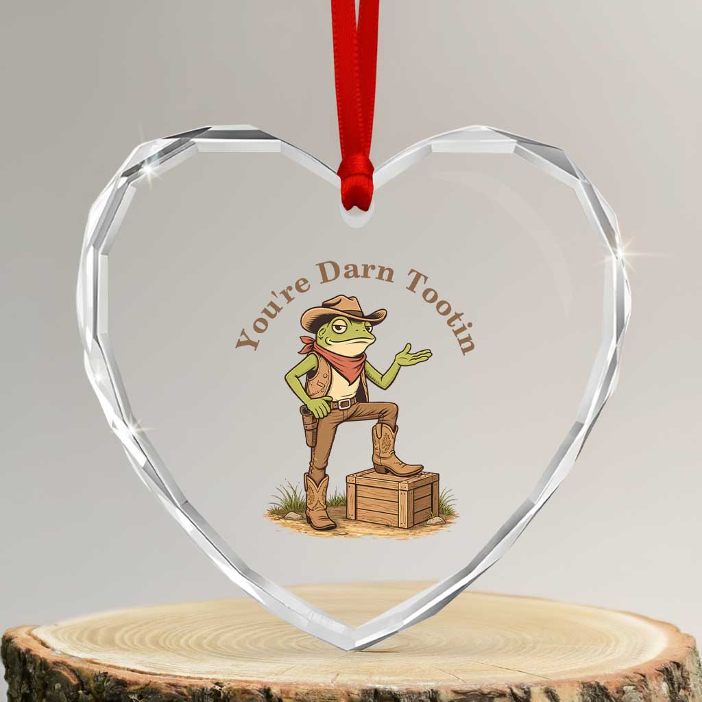 You're Darn Tootin Heart Crystal Glass Ornament Funny Cowboy Frog Sarcastic Meme