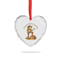 You're Darn Tootin Heart Crystal Glass Ornament Funny Cowboy Frog Sarcastic Meme