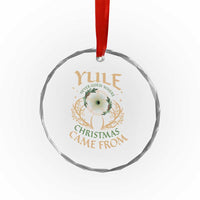 Yule Never Guess Where Xmas Come From Crystal Glass Ornament Pentagram Circle TS11