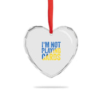 Zelensky I'm Not Playing Cards Heart Crystal Glass Ornament - Wonder Print Shop