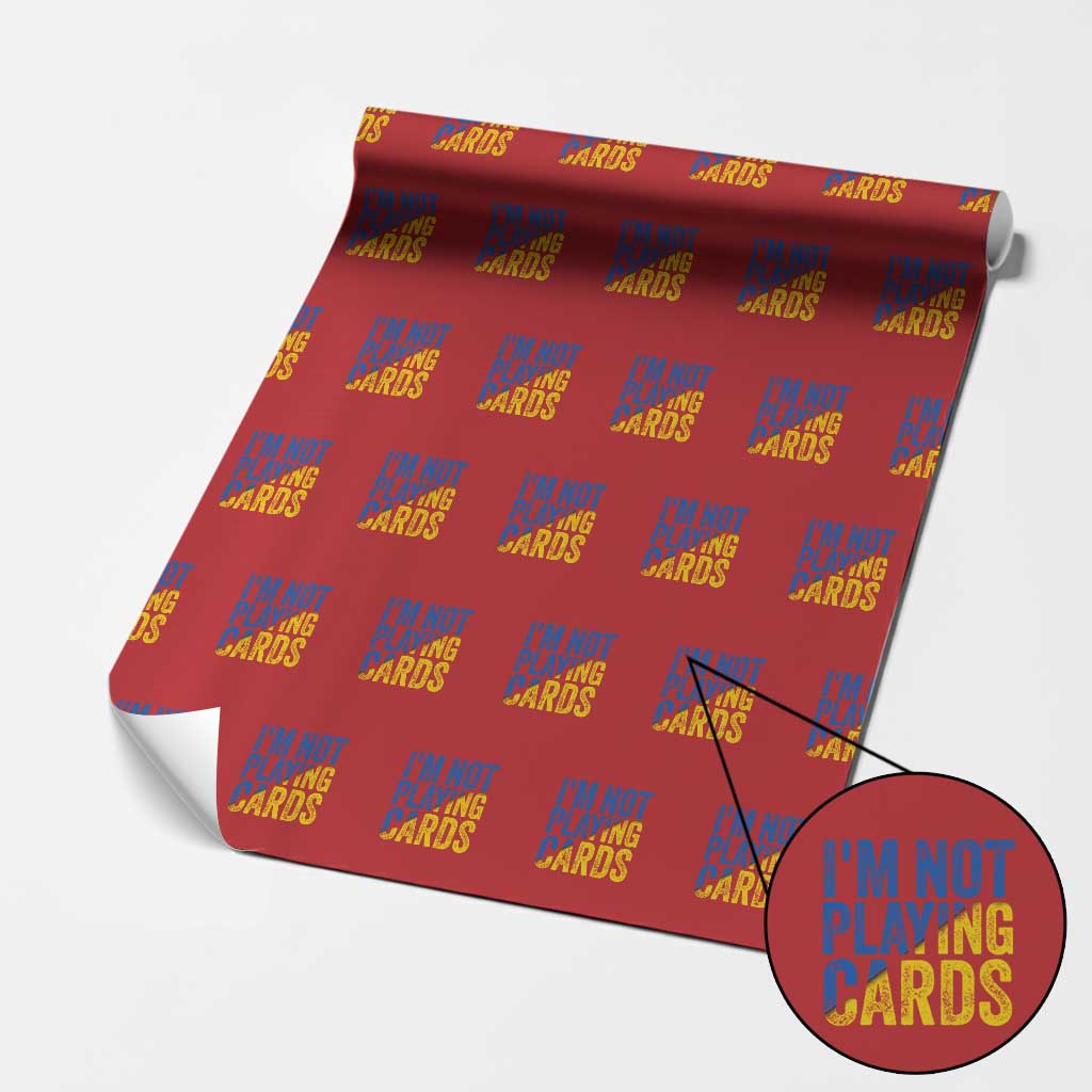 Zelensky I'm Not Playing Cards Wrapping Paper Roll - Wonder Print Shop