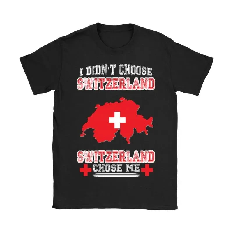 I Didnt Choose Switzerland Switzerland Chose Me T Shirt RLT13 - Wonder Print Shop