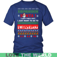 I Just Want To Go To Switzerland T Shirt RLT13 - Wonder Print Shop