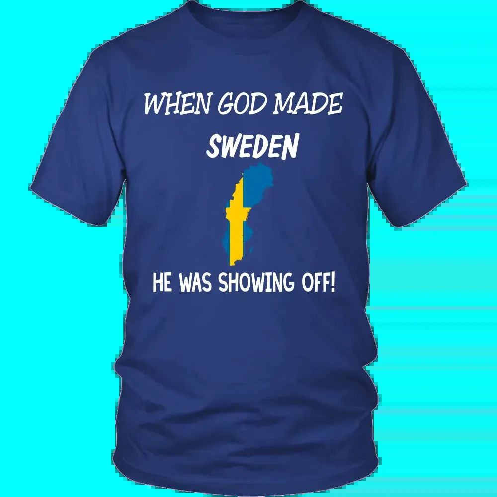 When God Made Sweden T Shirt RLT7 - Wonder Print Shop