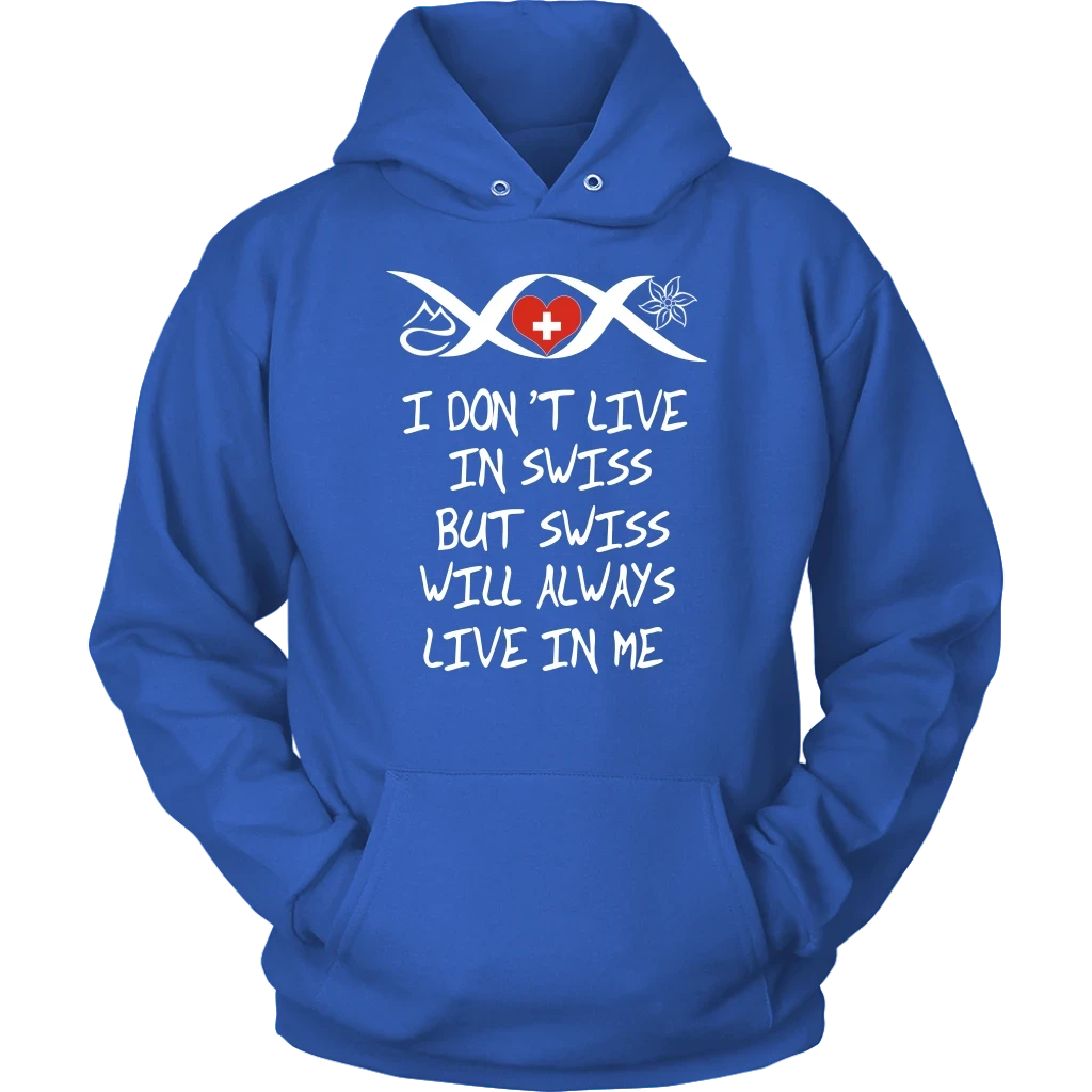 Switzerland Will Always Live In Me T Shirt RLT13 - Wonder Print Shop