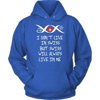 Switzerland Will Always Live In Me T Shirt RLT13 - Wonder Print Shop