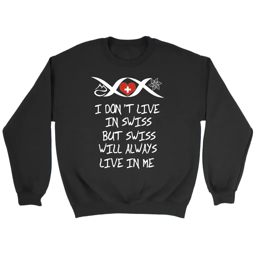 Switzerland Will Always Live In Me T Shirt RLT13 - Wonder Print Shop