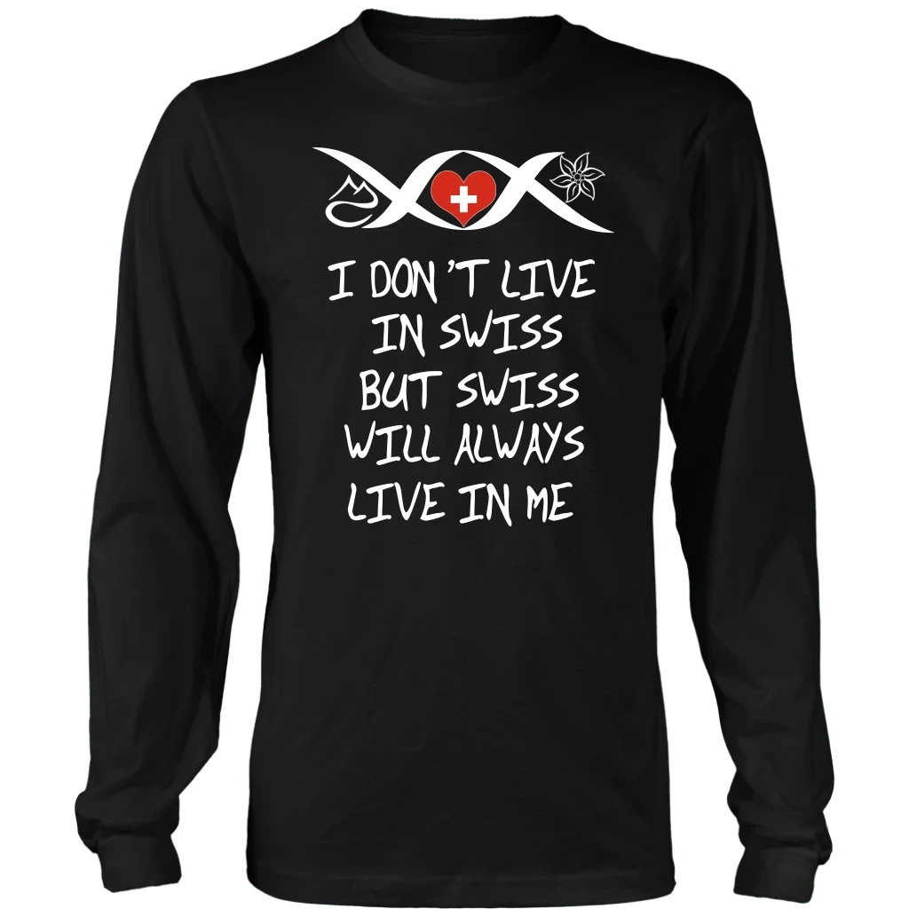 Switzerland Will Always Live In Me T Shirt RLT13 - Wonder Print Shop