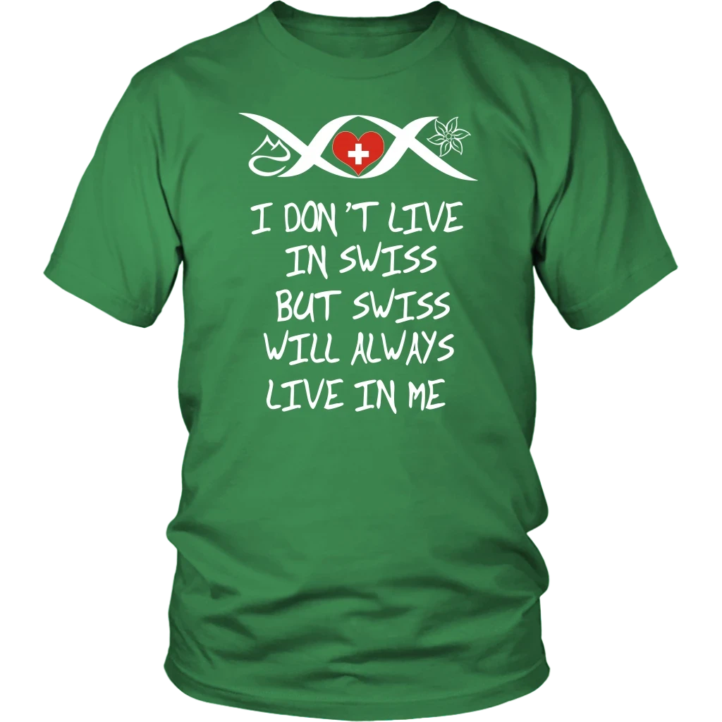 Switzerland Will Always Live In Me T Shirt RLT13 - Wonder Print Shop