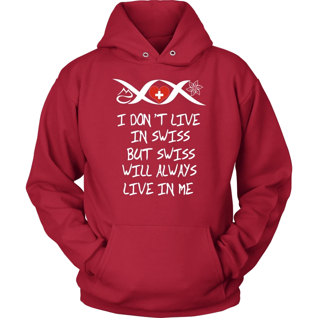 Switzerland Will Always Live In Me T Shirt RLT13 - Wonder Print Shop