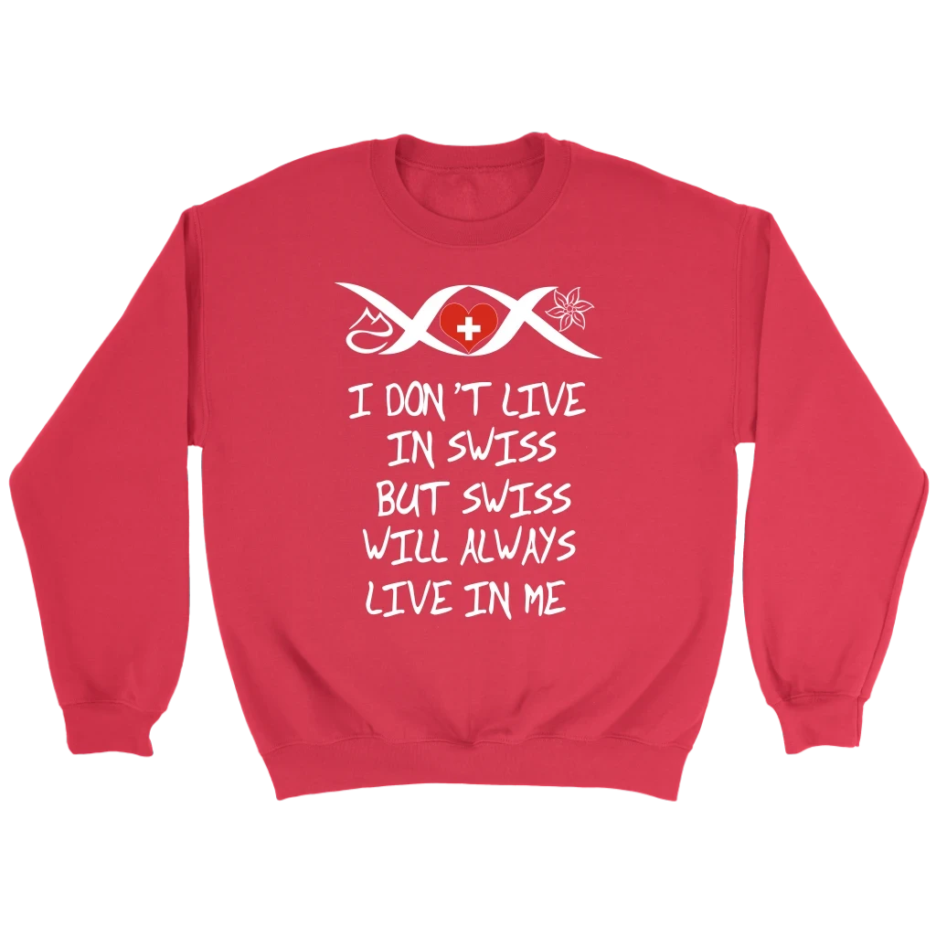 Switzerland Will Always Live In Me T Shirt RLT13 - Wonder Print Shop