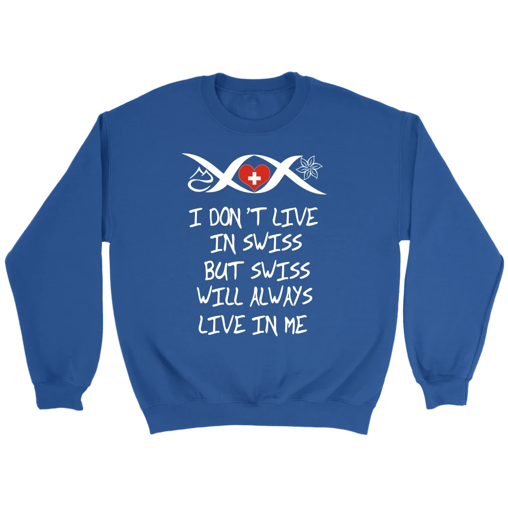 Switzerland Will Always Live In Me T Shirt RLT13 - Wonder Print Shop