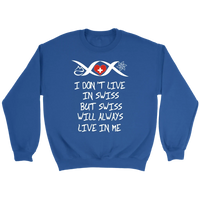 Switzerland Will Always Live In Me T Shirt RLT13 - Wonder Print Shop