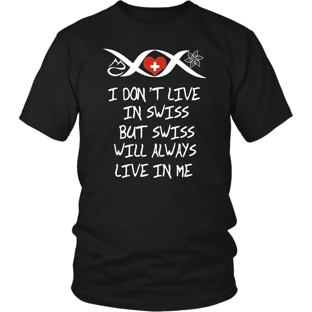 Switzerland Will Always Live In Me T Shirt RLT13 - Wonder Print Shop