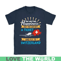 Buy A Ticket And Fly To Switzerland T Shirt RLT13 - Wonder Print Shop