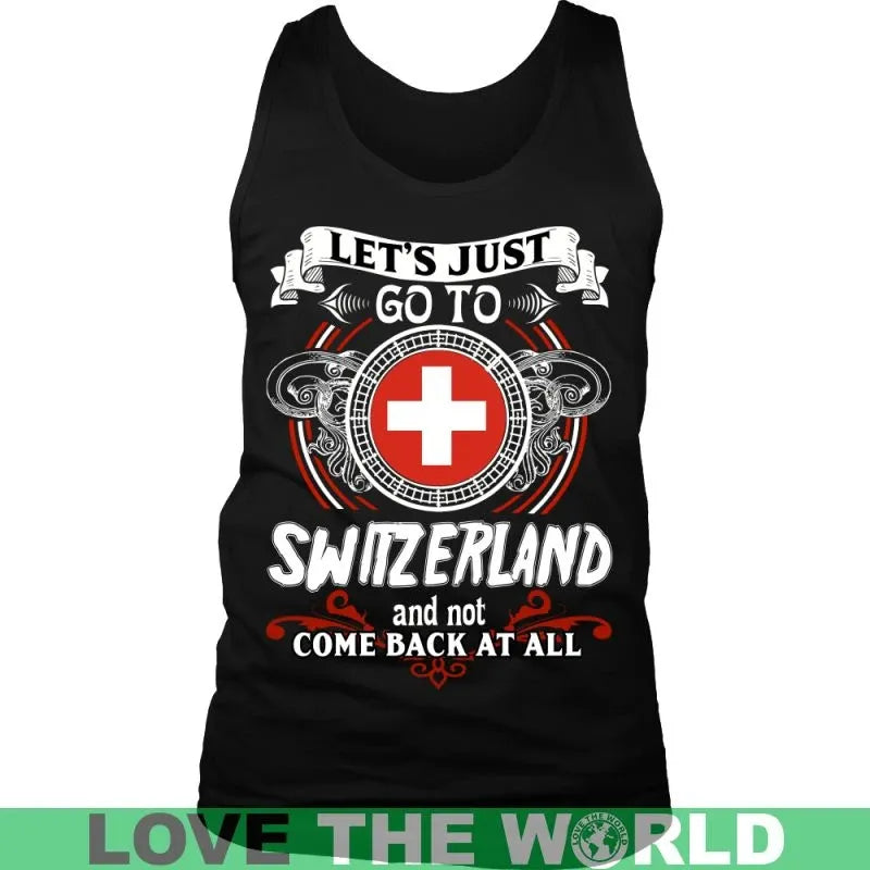 Lets Just Go To Switzerland T Shirt RLT13 - Wonder Print Shop