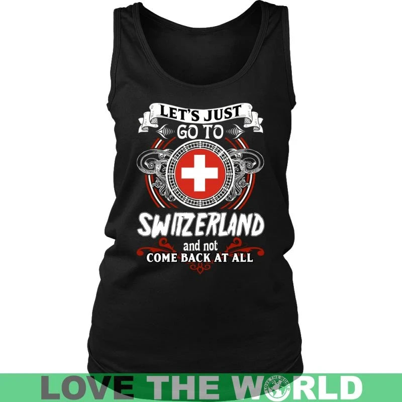 Lets Just Go To Switzerland T Shirt RLT13 - Wonder Print Shop