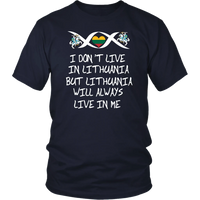 Lithuania Will Always Live In Me T Shirt01 RLT6 - Wonder Print Shop
