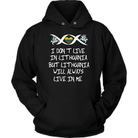 Lithuania Will Always Live In Me T Shirt01 RLT6 - Wonder Print Shop