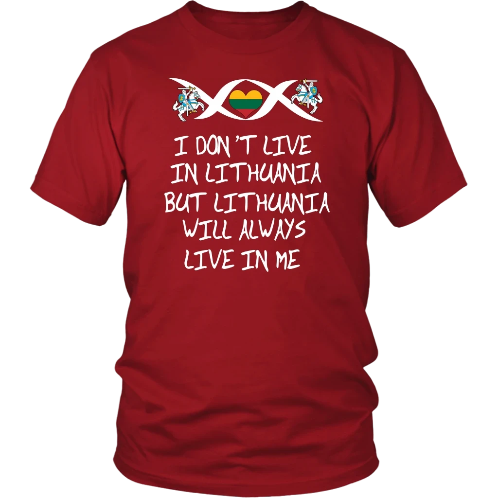 Lithuania Will Always Live In Me T Shirt01 RLT6 - Wonder Print Shop